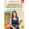 Macro Edizioni L'apprendista macrobiotico 4D. Ricette illustrate e consigli per scoprire la cucina macrobiotica e vegana