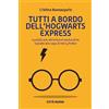 Città Nuova Tutti a bordo dell'Hogwarts Express. Sussidio per attività psicoeducative ispirate alla saga di Harry Potter