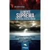 Area51 Publishing La Mente Suprema: Il Segreto del potere del pensiero
