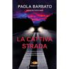 Piemme La cattiva strada