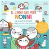 IDEEALI Il libro dei miei nonni. Ediz. a colori. Con Adesivi