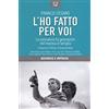 Guerini Next L'ho fatto per voi. La convivenza fra generazioni nell'impresa di famiglia