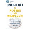 MONDADORI Il potere dei rimpianti. Perché guardare indietro ci spinge in avanti