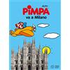 Franco Cosimo Panini Pimpa va a Milano. Ediz. illustrata: Pimpa va a Milano - con adesivi. La copertina può variare