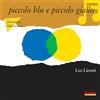 Taschen PICCOLO BLU E PICCOLO GIALLO ED SPECIALE FIABA MUSICALE
