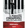 Sinfonica Jazz IL PIANISTA CONSAPEVOLE - Livello 2: Manuale per il pianista Jazz/Pop