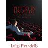 CREATESPACE Tutto in un atto: Gli atti unici di Luigi Pirandello