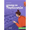 Loescher Letture graduate di italiano per stranieri. Lezioni di pasticceria. B1. Per la Scuola media: Lezioni di pasticceria. Libro + digi
