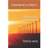Independently published Scienza & Coscienza: Storia vera