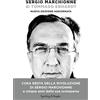 SPERLING KUPFER Sergio Marchionne. Nuova Edizione Aggiornata
