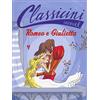 Edizioni EL Romeo e Giulietta da William Shakespeare. Classicini. Ediz. illustrata