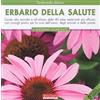 Terra Nuova Edizioni Erbario della salute. Ediz. a colori