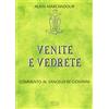 EDB Venite e vedrete. Commento al Vangelo di Giovanni
