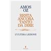 Feltrinelli Resta ancora tanto da dire. L'ultima lezione
