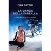 Piemme La danza della farfalla. La mia vita con la sclerosi multipla