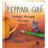 La Coccinella Peppina Girò topina piccina piccina picciò. Ediz. a colori