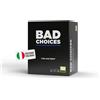 YAS ! GAMES Bad Choices Yas! Games il Party Games Dalle Domande Scomode - REGISTRATI! SCOPRI ALTRE PROMO