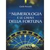 IL PUNTO D'INCONTRO La numerologia e le chiavi della fortuna