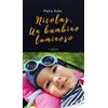 Nulla Die Nicolas. Un bambino luminoso Pietro Acler