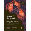 Bompiani Brigate russe. La guerra occulta del Cremlino contro l'Occidente. Nuova ediz. Marta Ottaviani