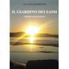 YOUCANPRINT Il giardino dei sassi. Poesie e racconti