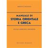 Bignami Manuale di storia orientale e greca. Per le Scuole Superiori