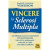 Macro Edizioni Vincere la sclerosi multipla. Un programma completo per riprendere una vita normale grazie a cibo e riabilitazione