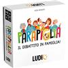 Ludic Parapiglia Il Dibattito In Famiglia It56161 Gioco Di Società Per La Famiglia Per 3-8 Giocatori Made In Italy