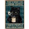CREATCABIN Gatto Nero Targhe In Metallo Gatto Divertente Bere Caffè Modello Decorazione Artistica Parete Vintage Stampa Poster per Bar Casa Bagno Negozio Soggiorno Camera Letto Cafe Bar Regali 20x30cm