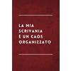 Independently published La Mia Scrivania È Un Caos Organizzato: Taccuino per Appunti Divertente, Quaderno per un Collega, Amico. Idea Regalo Ufficio
