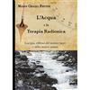 Psiche 2 L'acqua e la terapia radionica. L'acqua, riflesso del nostro cuore e della nostra anima