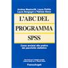 FrancoAngeli L'ABC del programma SPSS. Come avviarsi alla pratica del pacchetto statistico