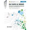 Ricordi Da capo al segno Volume 1 Anna Maria Corduas | Manuale di teoria musicale con esercizi e test di verifica | Grammatica musicale per studenti e insegnanti | Libro didattico per corsi base e scuole