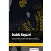 LA CASE Books Occhio Ragazzi: Historia del Mostro di Firenze con profilo geografico, temporale, vittimologico e tattico-strategico del più efferato serial killer italiano