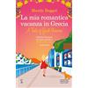 Newton Compton Editori La mia romantica vacanza in Grecia