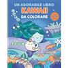 White Star Publishers Un adorabile libro Kawaii da colorare: La guida passo passo per colorare centinaia di soggetti adorabili. Impara il giapponese colorando!