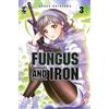Star Comics Fungus and iron (Vol. 3)