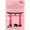 Newton Compton Editori La curiosa avventura del gatto con tre passaporti