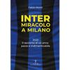 TAM Inter. Miracolo a Milano. 2023, il racconto di un anno pazzo e indimenticabile