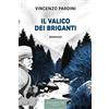 Vallecchi Firenze Il valico dei briganti. Ediz. integrale