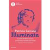 MONDADORI Illuminata. La storia di Elena Lucrezia Cornaro, prima donna laureata nel mondo