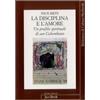 JACA BOOK La disciplina e l'amore. Un profilo spirituale di san Colombano