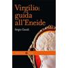 Carocci Virgilio: guida all'Eneide