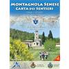 DREAm Italia Montagnola senese 1:25.000. Carta dei sentieri. Club Alpino Italiano Sezione di Siena