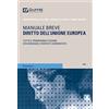 GIUFFRÈ Diritto dell'Unione europea. Tutto il programma d'esame con domande e risposte commentate
