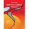 Sinfonica Por una cabeza. Tango per cinque chitarre o ensemble di chitarre. Parti staccate