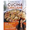 Vallardi A. Cucina origami. Oltre 100 ricette cinesi e asiatiche alla portata di tutti