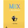 Lapis Max e Uccellino. Ediz. a colori