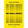 MONDADORI Be wellness. Scegli di vivere bene
