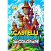 PubMe Castelli incredibili da colorare - Libro da colorare per bambini - Più di 100 pagine - Album da colorare per bambini CASTELLI DELLE FIABE